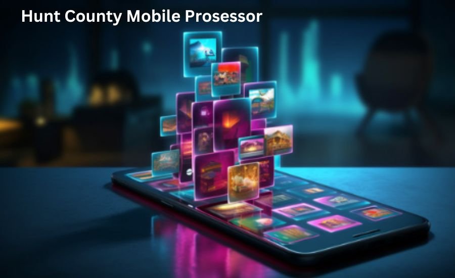 Hunt County Mobile Prosessor