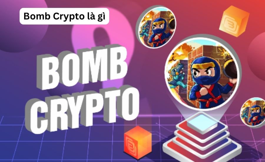 Bomb Crypto là gì