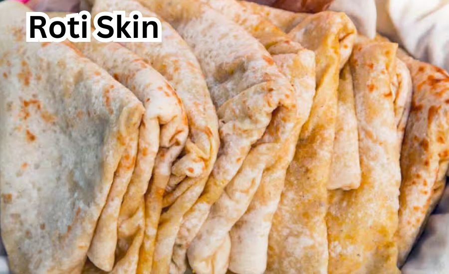 Roti skin